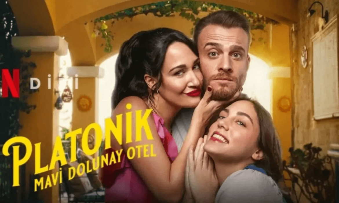 Platonik: Mavi Dolunay Otel: Abartılara Doyamadık